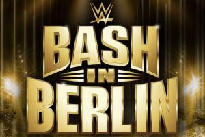 WWE To Host Bash In Berlin, The First Major WWE Premium Live Event In Germany, On August 31, 2024
