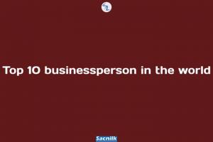 Top 10 businessperson in the world
