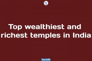 Top wealthiest and richest temples in India