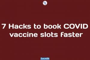 7 Hacks to book COVID vaccine slots faster
