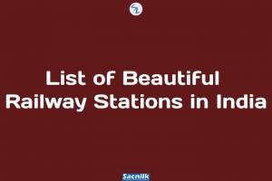 List of Beautiful Railway Stations in India
