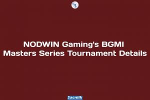 NODWIN Gaming's BGMI Masters Series Tournament Details