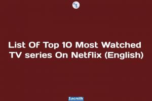 List Of Top 10 Most Watched TV series On Netflix (English)