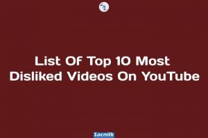 List Of Top 10 Most Disliked Videos On YouTube