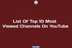List Of Top 10 Most-Viewed Channels On YouTube