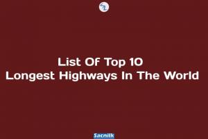 List Of Top 10 Longest Highways In The World