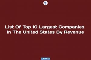 List Of Top 10 Largest Companies In The United States By Revenue