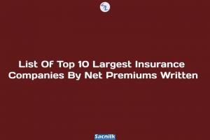 List Of Top 10 Largest Insurance Companies By Net Premiums Written
