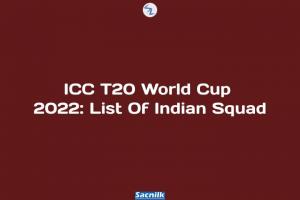 ICC T20 World Cup 2022: List Of Indian Squad