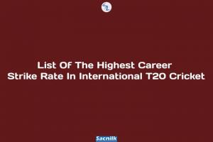 List Of The Highest Career Strike Rate In International T20 Cricket