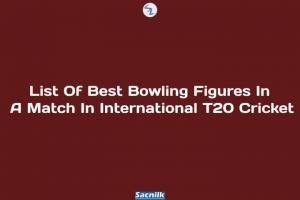 List Of Best Bowling Figures In A Match In International T20 Cricket