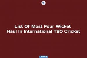 List Of Most Four Wicket Haul In International T20 Cricket