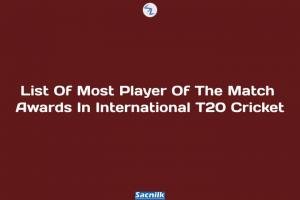 List Of Most Player Of The Match Awards In International T20 Cricket