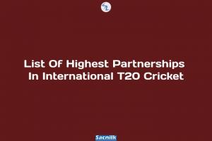 List Of Highest Partnerships In International T20 Cricket