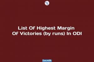 List Of Highest Margin Of Victories (by runs) In ODI