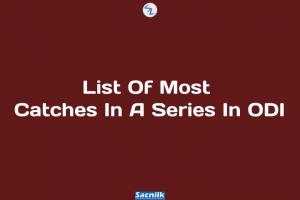 List Of Most Catches In A Series In ODI