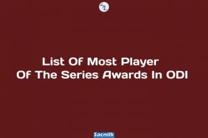 List Of Most Player Of The Series Awards In ODI