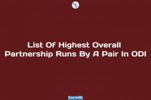 List Of Highest Overall Partnership Runs By A Pair In ODI