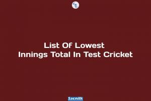 List Of Lowest Innings Total In Test Cricket