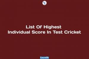List Of Highest Individual Score In Test Cricket