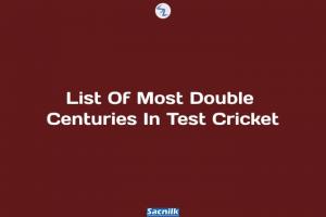 List Of Most Double Centuries In Test Cricket