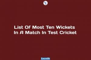 List Of Most Ten Wickets In A Match In Test Cricket