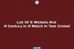 List Of 5 Wickets And A Century In A Match In Test Cricket