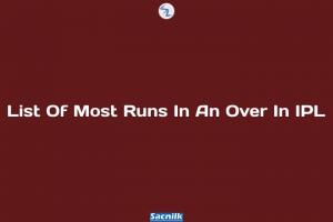 List Of Most Runs In An Over In IPL