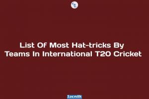 List Of Most Hat-tricks By Teams In International T20 cricket.