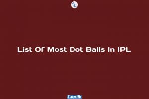 List Of Most Dot Balls In IPL