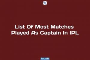 List Of Most Matches Played As Captain In IPL