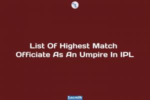 List Of Highest Match Officiate As An Umpire In IPL
