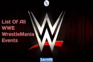 List Of All WWE WrestleMania Events