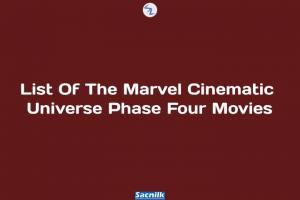 List Of The Marvel Cinematic Universe Phase Four Movies