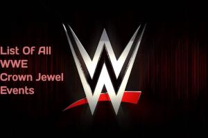 List Of All WWE Crown Jewel Events