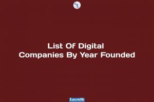 List Of Digital Companies By Year Founded