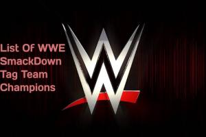 List Of WWE SmackDown Tag Team Champions