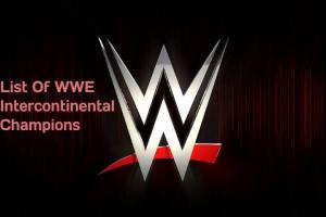 List Of WWE Intercontinental Champions