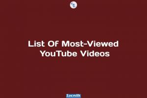 List Of Most-Viewed YouTube Videos
