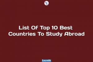 List Of Top 10 Best Countries To Study Abroad