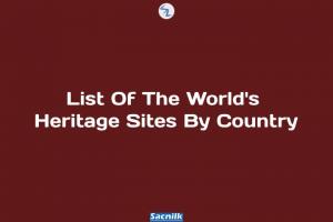 List Of The World's Heritage Sites By Country
