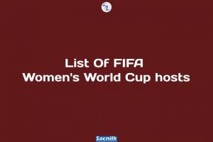 List Of FIFA Women's World Cup hosts