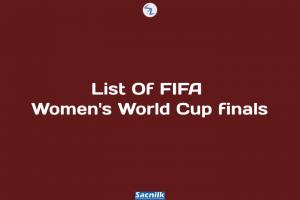 List Of FIFA Women's World Cup finals