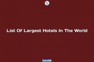 List Of Largest Hotels In The World