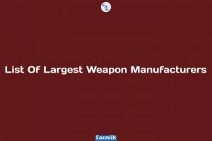List Of Largest Weapon Manufacturers