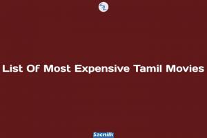 List Of Most Expensive Tamil Movies
