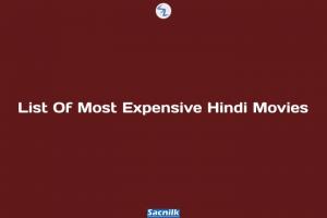 List Of Most Expensive Hindi Movies