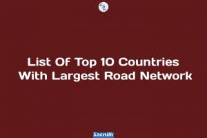 List Of Top 10 Countries With Largest Road Network