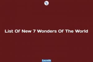 List Of New 7 Wonders Of The World