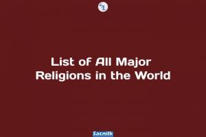 List of All Major Religions in the World